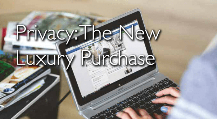 The luxury of privacy trend