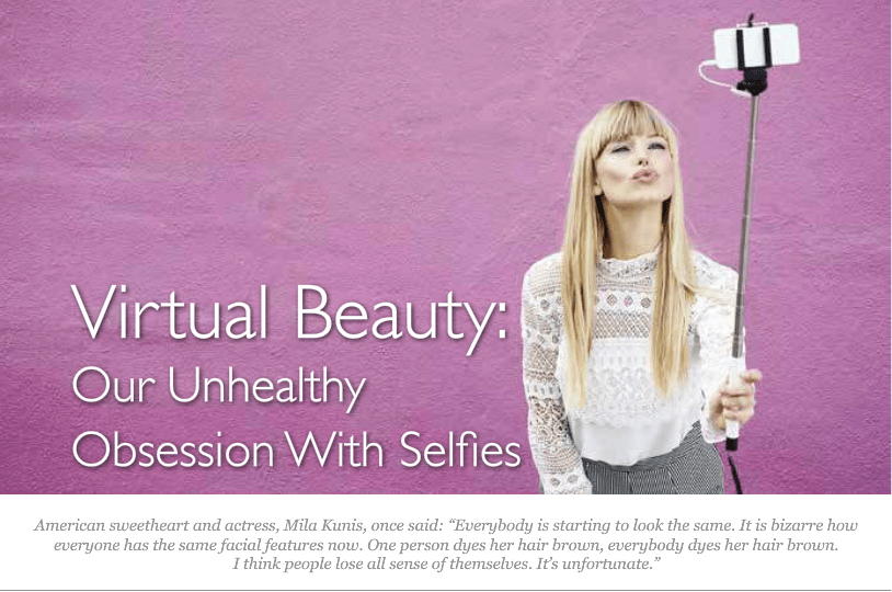 Virtual beauty - generation selfie and snapchat dysmorphia