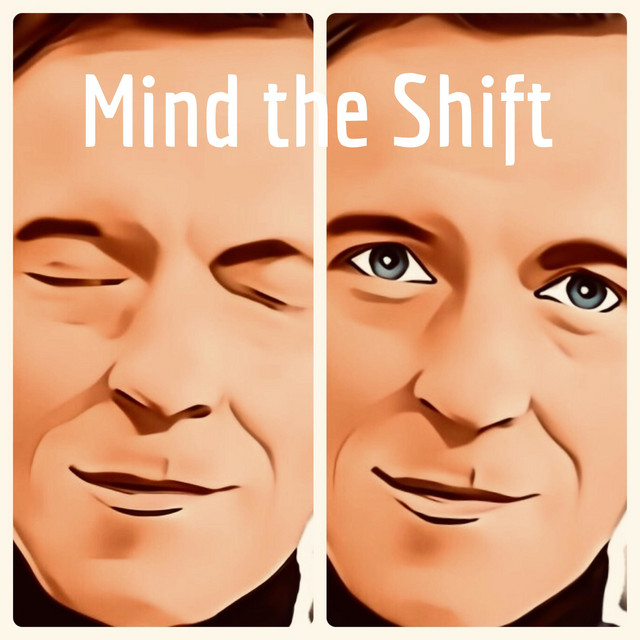 Mind the Shift